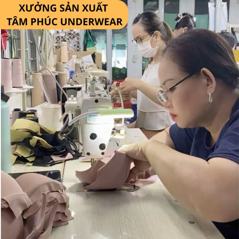 xưởng sản xuất ĐỒ LÓT Tâm Phúc